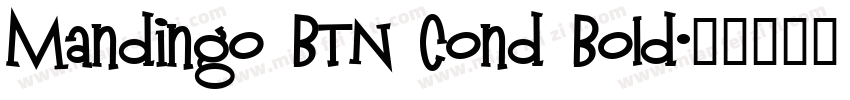Mandingo BTN Cond Bold字体转换
